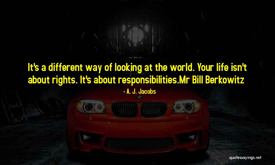 Responsibilities Quotes By A. J. Jacobs Responsibilities Quotes By A. J. Jacobs