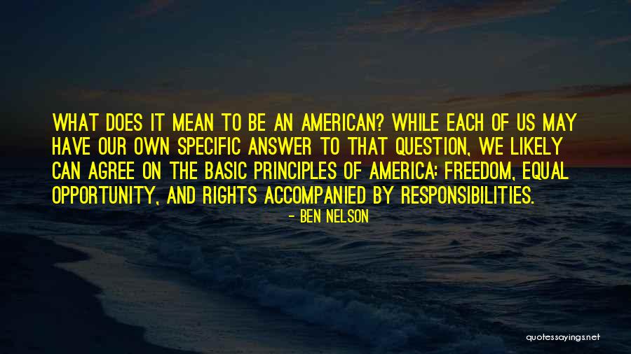 Responsibilities Quotes By Ben Nelson Responsibilities Quotes By Ben Nelson