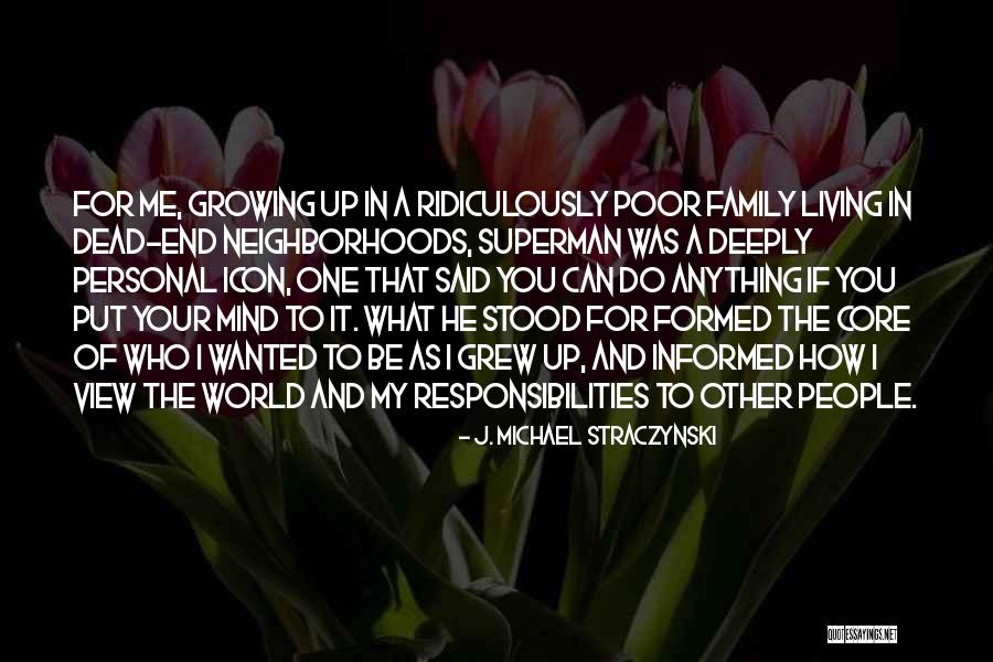 Responsibilities Quotes By J. Michael Straczynski Responsibilities Quotes By J. Michael Straczynski