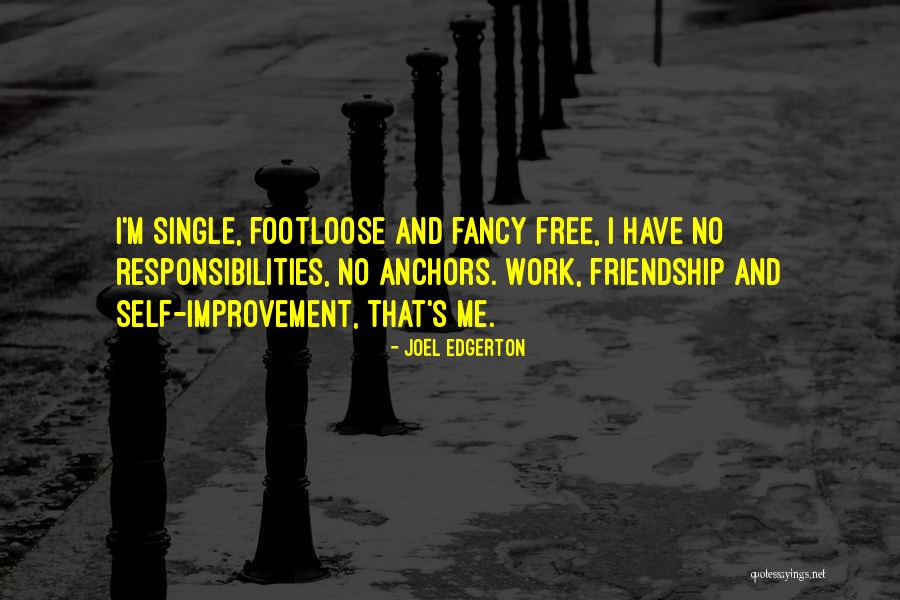 Responsibilities Quotes By Joel Edgerton Responsibilities Quotes By Joel Edgerton