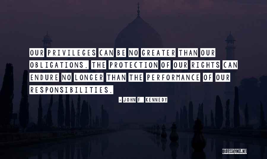 Responsibilities Quotes By John F. Kennedy Responsibilities Quotes By John F. Kennedy