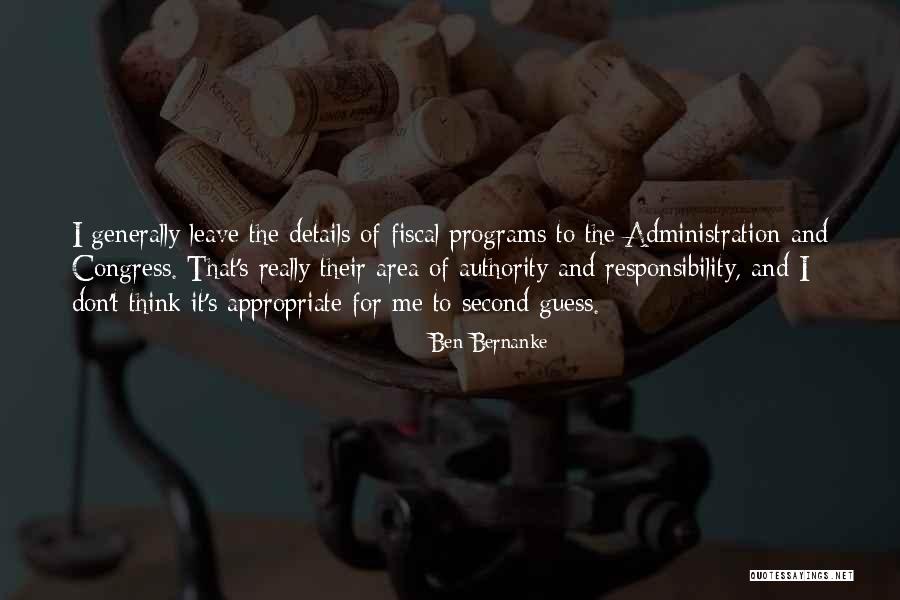 Responsibility And Authority Quotes By Ben Bernanke Responsibility And Authority Quotes By Ben Bernanke