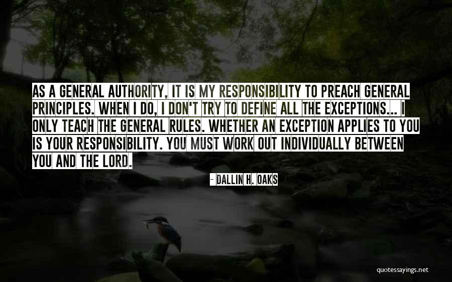 Responsibility And Authority Quotes By Dallin H. Oaks Responsibility And Authority Quotes By Dallin H. Oaks