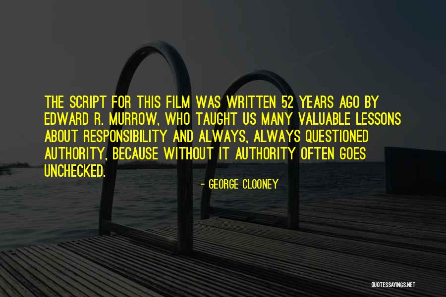 Responsibility And Authority Quotes By George Clooney Responsibility And Authority Quotes By George Clooney