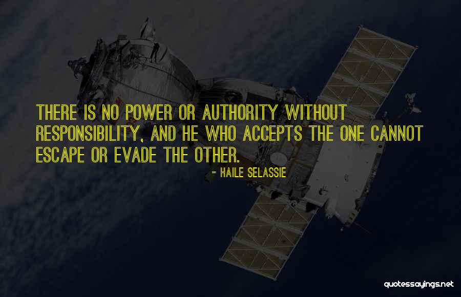 Responsibility And Authority Quotes By Haile Selassie Responsibility And Authority Quotes By Haile Selassie