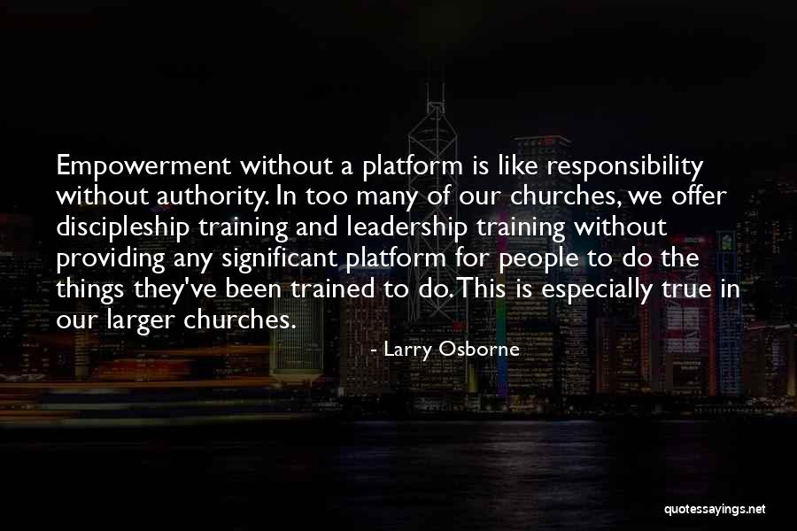 Responsibility And Authority Quotes By Larry Osborne Responsibility And Authority Quotes By Larry Osborne