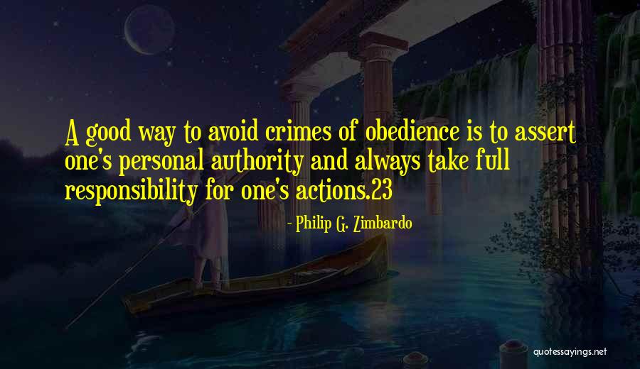 Responsibility And Authority Quotes By Philip G. Zimbardo Responsibility And Authority Quotes By Philip G. Zimbardo