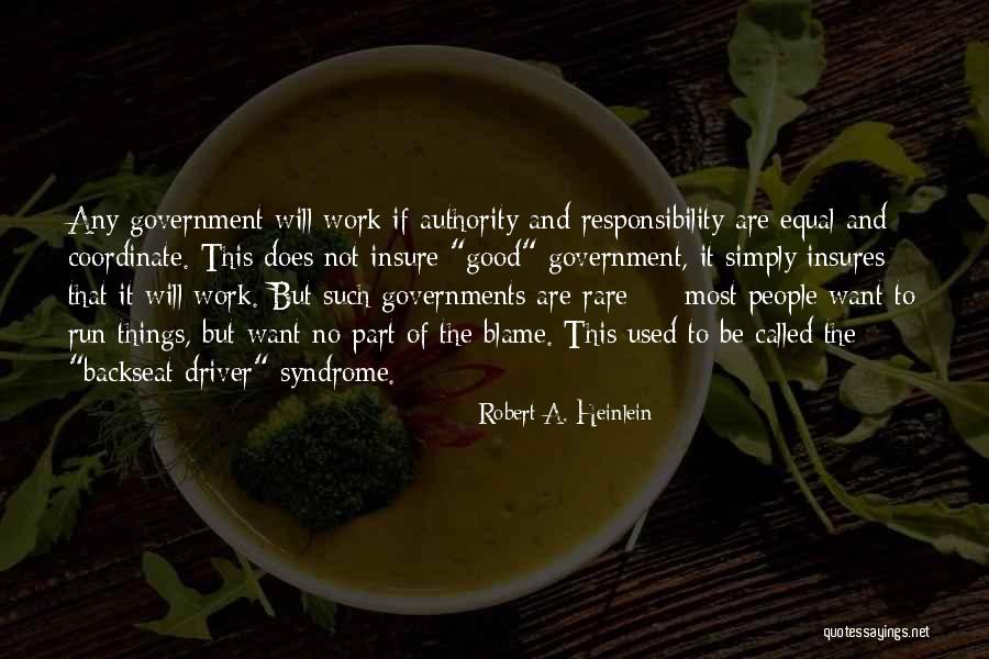 Responsibility And Authority Quotes By Robert A. Heinlein Responsibility And Authority Quotes By Robert A. Heinlein