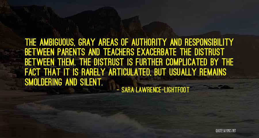 Responsibility And Authority Quotes By Sara Lawrence-Lightfoot Responsibility And Authority Quotes By Sara Lawrence-Lightfoot
