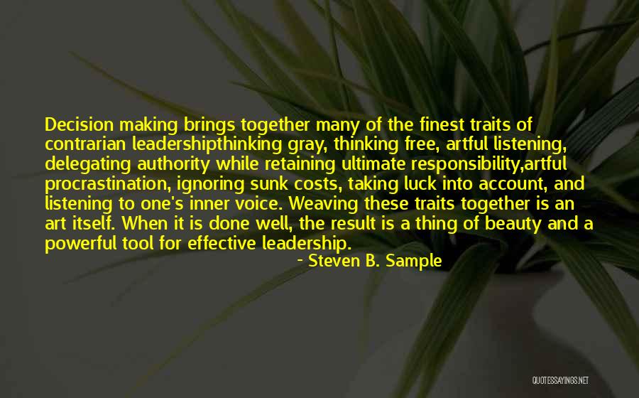 Responsibility And Authority Quotes By Steven B. Sample Responsibility And Authority Quotes By Steven B. Sample