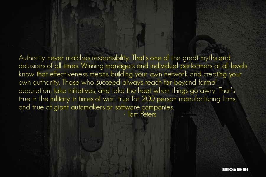 Responsibility And Authority Quotes By Tom Peters Responsibility And Authority Quotes By Tom Peters