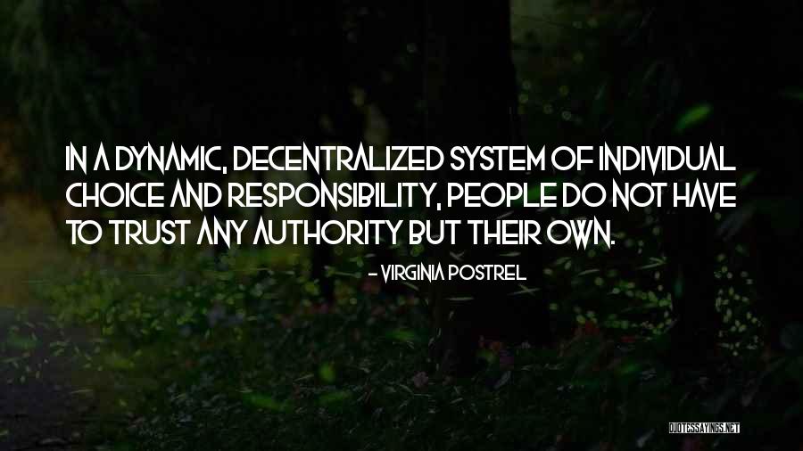 Responsibility And Authority Quotes By Virginia Postrel