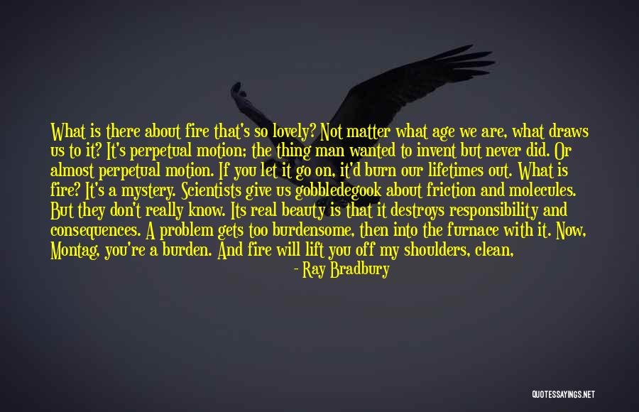 Responsibility And Consequences Quotes By Ray Bradbury Responsibility And Consequences Quotes By Ray Bradbury