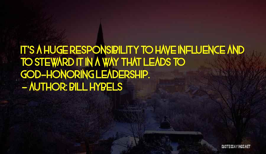 Responsibility And Leadership Quotes By Bill Hybels