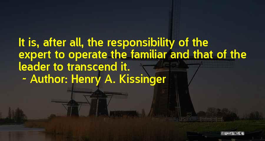 Responsibility And Leadership Quotes By Henry A. Kissinger