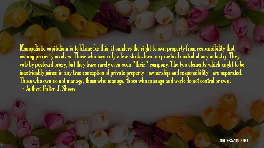 Responsibility And Ownership Quotes By Fulton J. Sheen