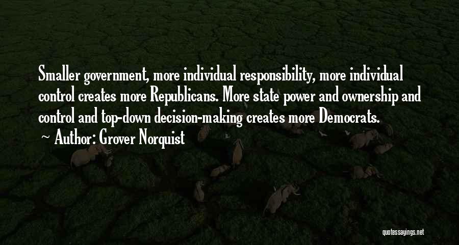 Responsibility And Ownership Quotes By Grover Norquist