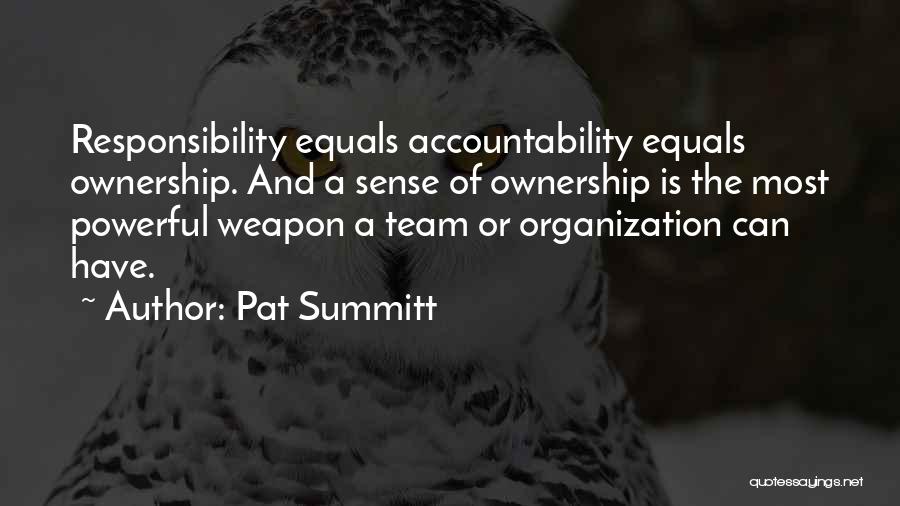 Responsibility And Ownership Quotes By Pat Summitt