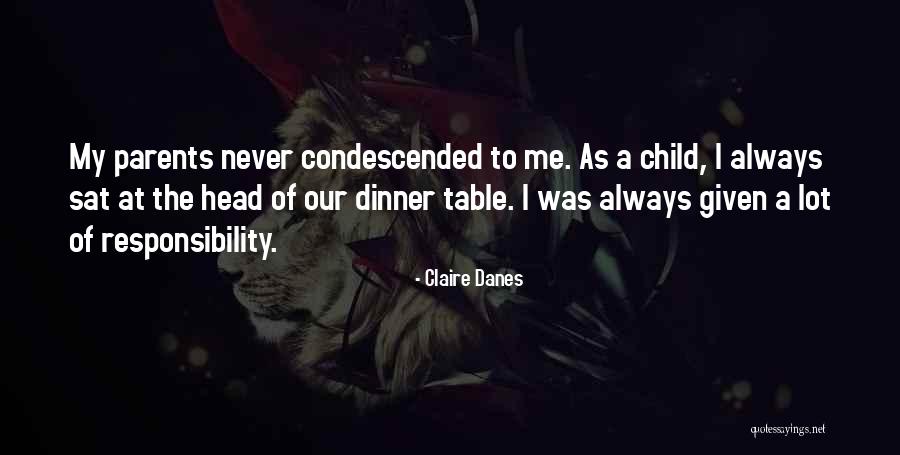 Responsibility As Parents Quotes By Claire Danes Responsibility As Parents Quotes By Claire Danes