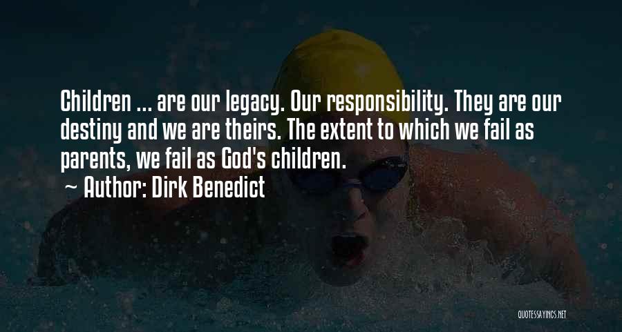 Responsibility As Parents Quotes By Dirk Benedict