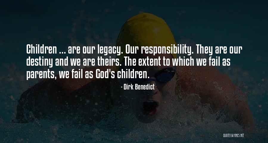 Responsibility As Parents Quotes By Dirk Benedict