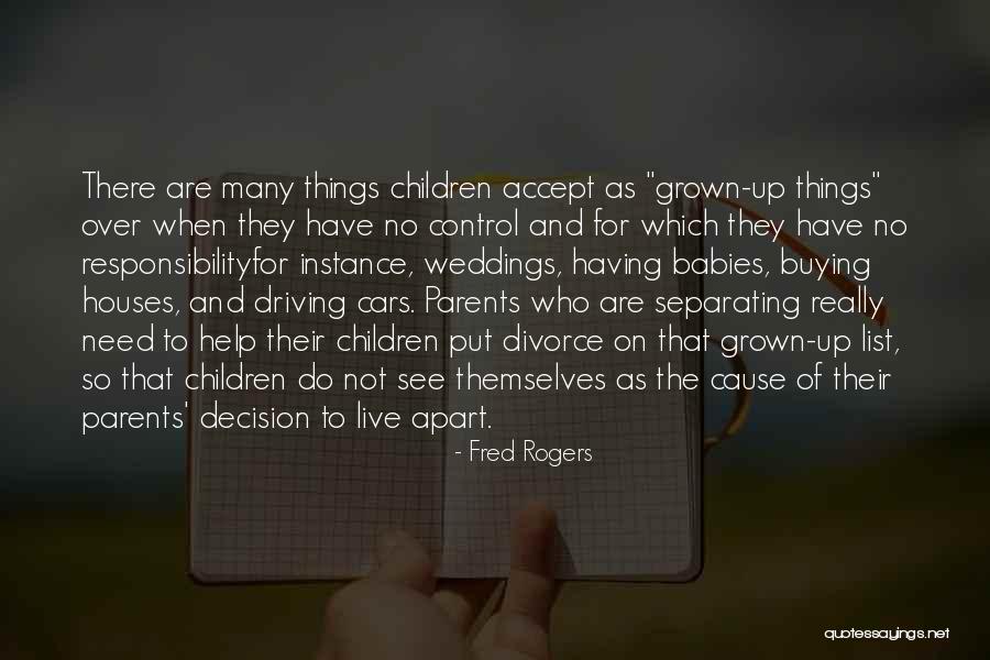 Responsibility As Parents Quotes By Fred Rogers Responsibility As Parents Quotes By Fred Rogers