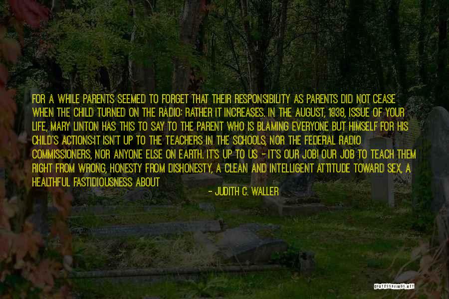 Responsibility As Parents Quotes By Judith C. Waller