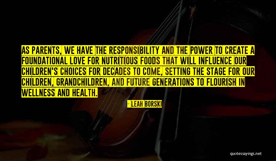 Responsibility As Parents Quotes By Leah Borski