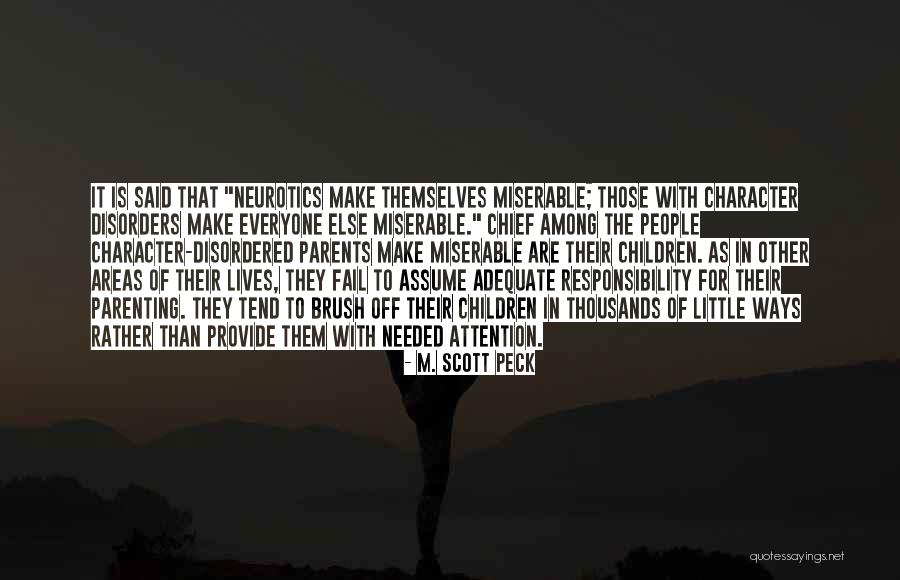 Responsibility As Parents Quotes By M. Scott Peck Responsibility As Parents Quotes By M. Scott Peck