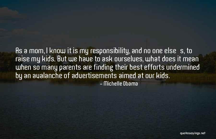 Responsibility As Parents Quotes By Michelle Obama