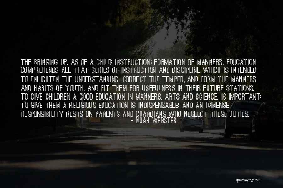 Responsibility As Parents Quotes By Noah Webster Responsibility As Parents Quotes By Noah Webster