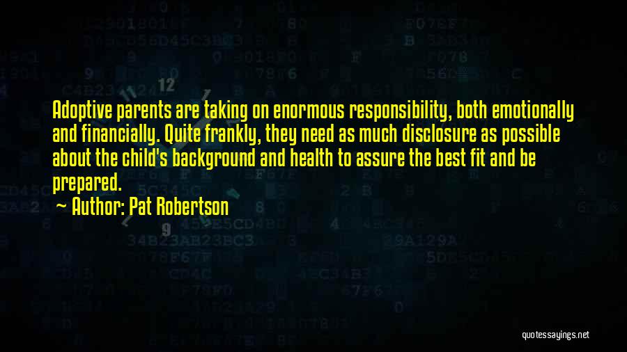 Responsibility As Parents Quotes By Pat Robertson