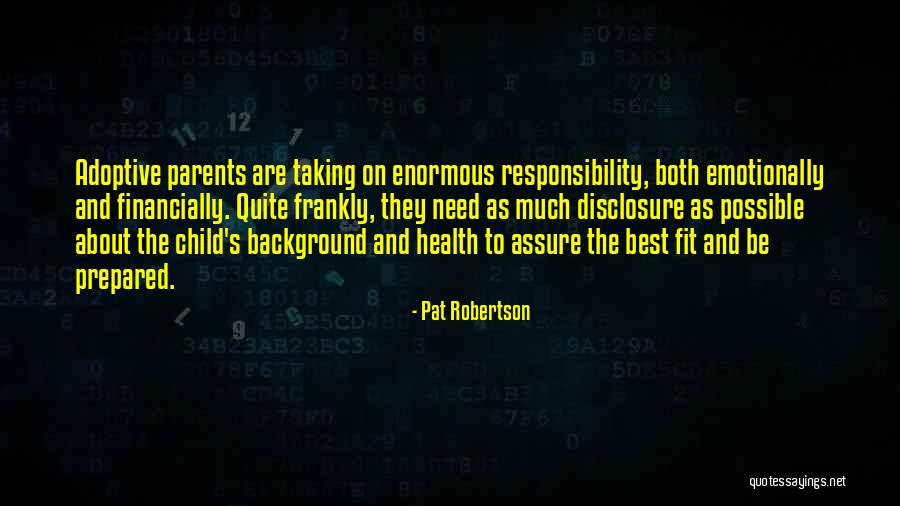 Responsibility As Parents Quotes By Pat Robertson