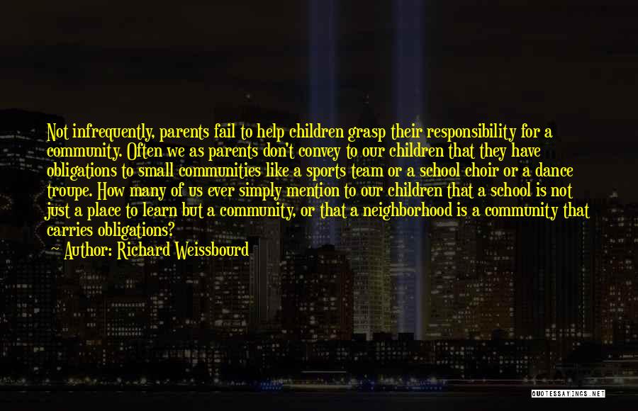 Responsibility As Parents Quotes By Richard Weissbourd