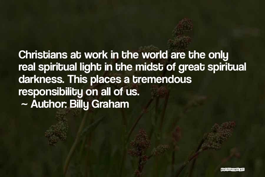 Responsibility At Work Quotes By Billy Graham