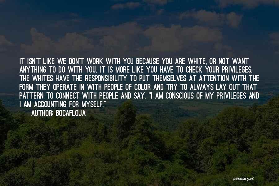 Responsibility At Work Quotes By Bocafloja