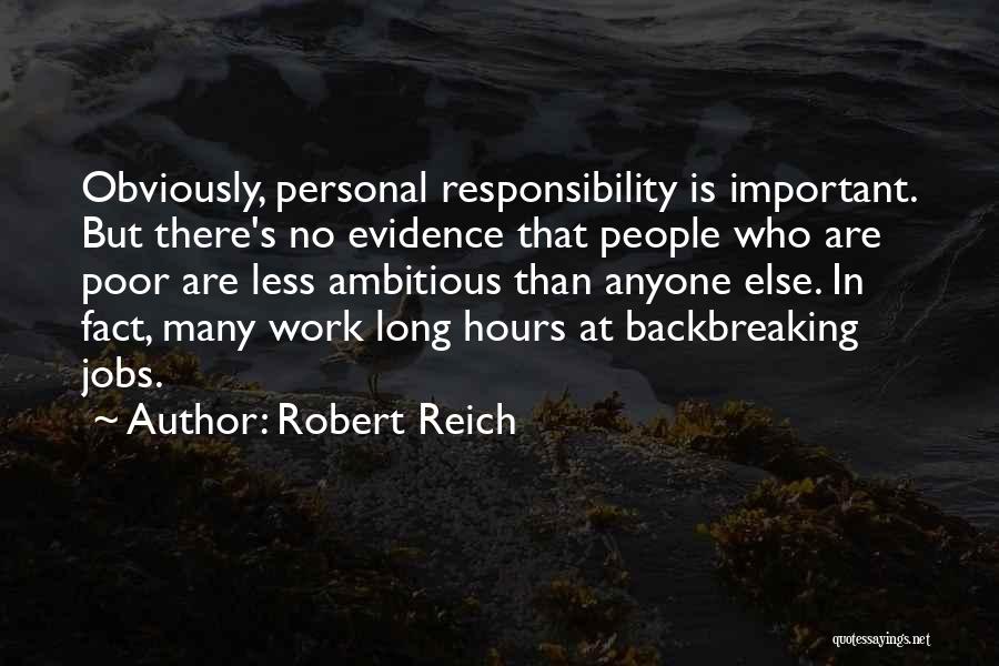 Responsibility At Work Quotes By Robert Reich