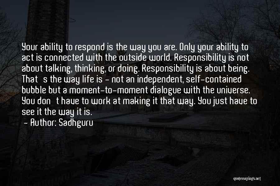 Responsibility At Work Quotes By Sadhguru