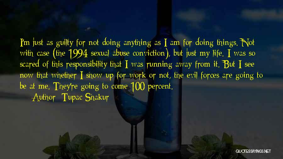 Responsibility At Work Quotes By Tupac Shakur