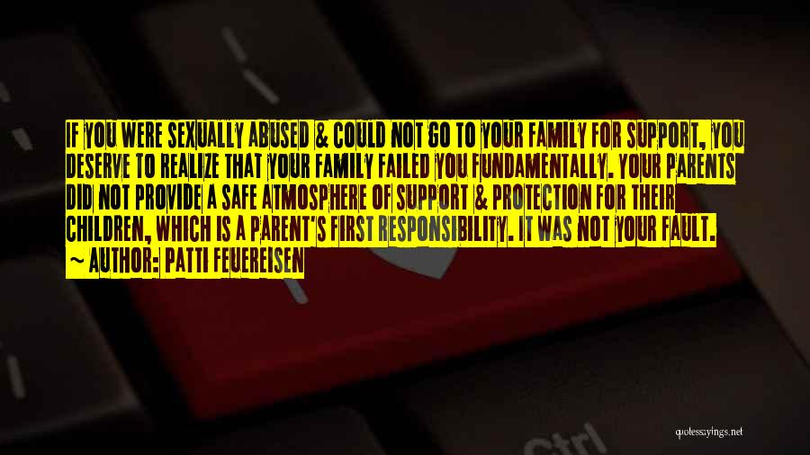 Responsibility For Family Quotes By Patti Feuereisen