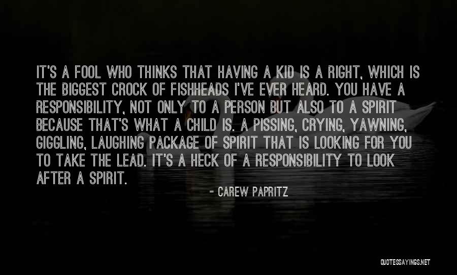 Responsibility For Kids Quotes By Carew Papritz Responsibility For Kids Quotes By Carew Papritz