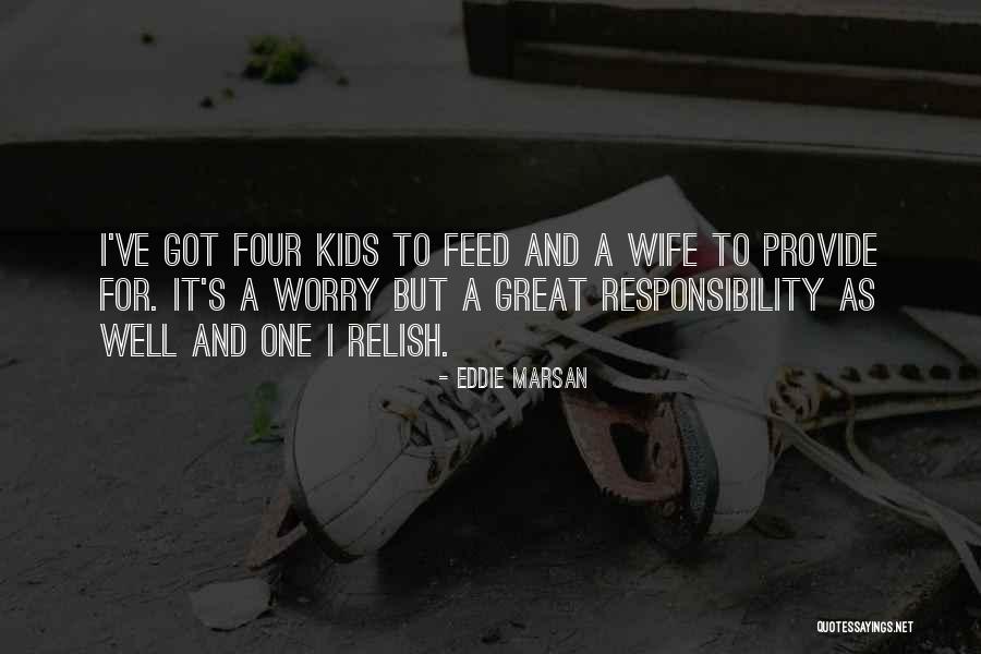 Responsibility For Kids Quotes By Eddie Marsan Responsibility For Kids Quotes By Eddie Marsan