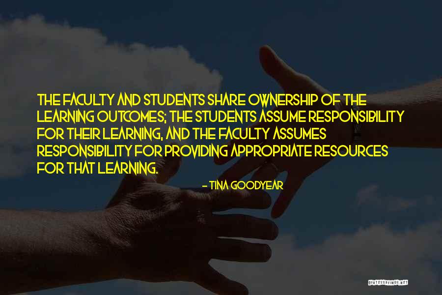 Responsibility For Learning Quotes By Tina Goodyear Responsibility For Learning Quotes By Tina Goodyear