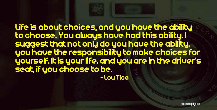 Responsibility For Yourself Quotes By Lou Tice