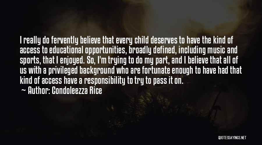 Responsibility In Sports Quotes By Condoleezza Rice