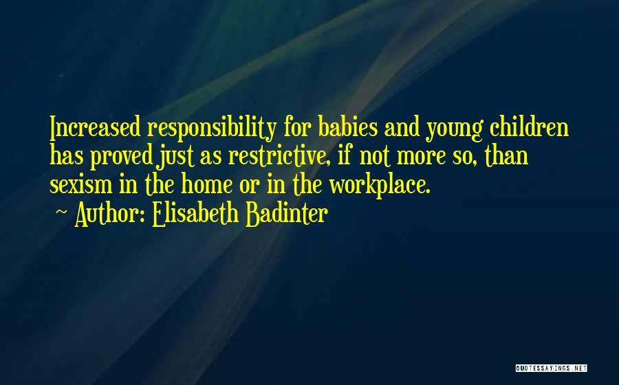 Responsibility In The Workplace Quotes By Elisabeth Badinter