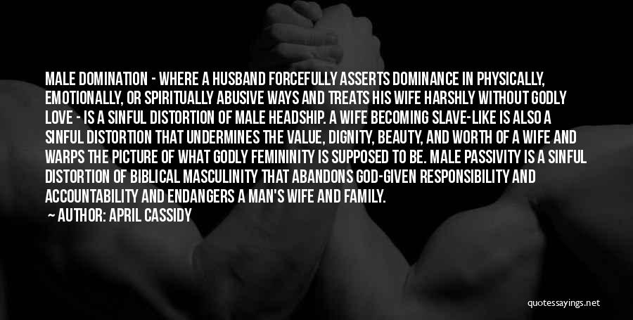 Responsibility Of A Husband Quotes By April Cassidy