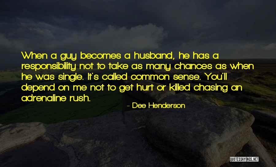 Responsibility Of A Husband Quotes By Dee Henderson