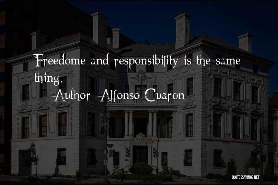 Responsibility Quotes By Alfonso Cuaron