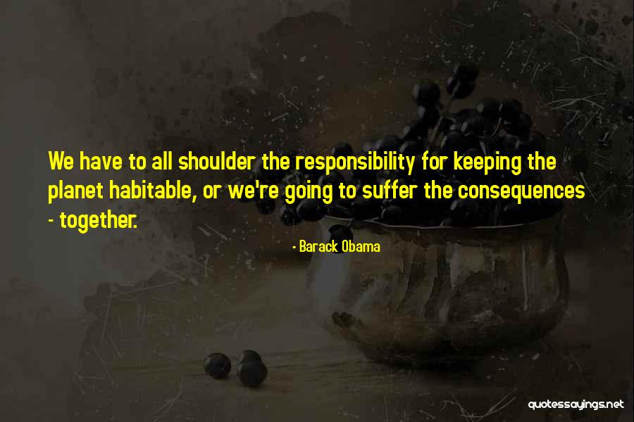 Responsibility Quotes By Barack Obama